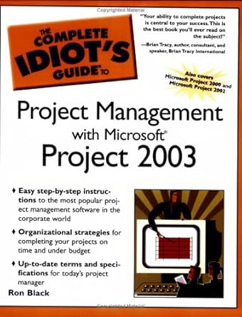 the complete idiots guide to project management with microsoft project 2003 1st edition ron black 1592573088,