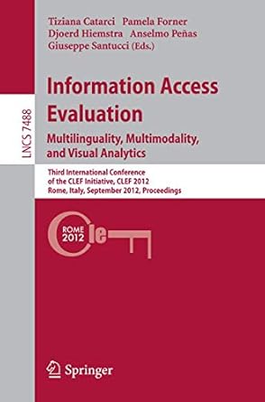 information access evaluation multilinguality multimodality and visual analytics third international