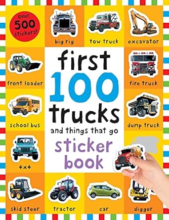 first 100 stickers trucks and things that go over 500 stickers for learning and play 1st edition roger priddy