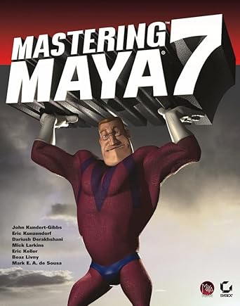 mastering maya 7 1st edition john kundert gibbs ,eric kunzendorf ,dariush derakhshani ,mick larkins ,eric