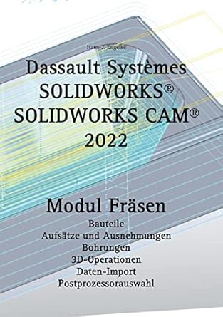 solidworks cam 2022 1st edition hans j engelke 3755770849, 978-3755770848