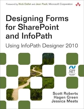 designing forms for sharepoint and infopath using infopath designer 2010 1st edition scott roberts ,hagen