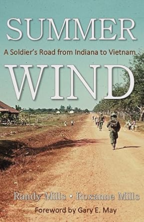 summer wind a soldiers road from indiana to vietnam 1st edition randy and roxanne mills 1681570696,