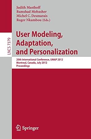 user modeling adaptation and personalization 20th international conference umap 2012 montreal canada july 16