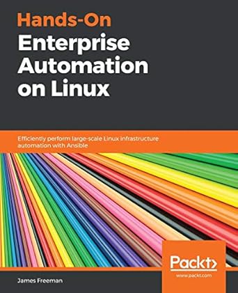 hands on enterprise automation on linux efficiently perform large scale linux infrastructure automation with