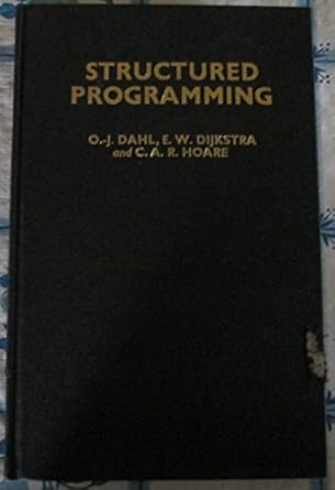 structured programming 1st edition edsger wybe dijkstra ,c a r hoare ,ole johan dahl 0122005503,