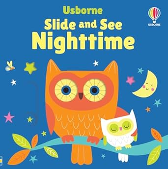slide and see nighttime 1st edition fiona watt ,stella baggott 1805078313, 978-1805078319