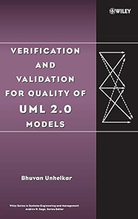 verification and validation for quality of uml 2 0 models 1st edition bhuvan unhelkar 0471727830,