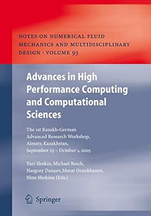 advances in high performance computing and computational sciences the 1st kazakh german advanced research