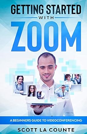 getting started with zoom 1st edition scott la counte 1629174580, 978-1629174587
