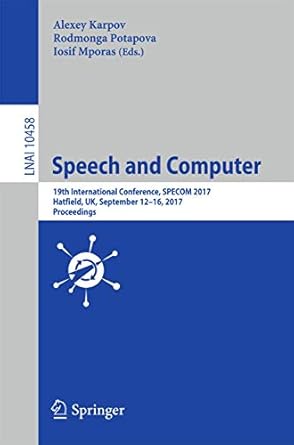 speech and computer 19th international conference specom 2017 hatfield uk september 12 16 2017 proceedings