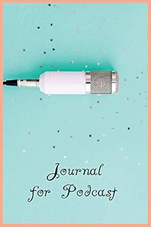 journal for podcast 1st edition ruks rundle 1711509329, 978-1711509327