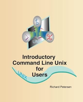 introductory command line unix for users 1st edition richard petersen 0977937631, 978-0977937639