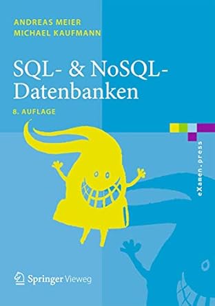 sql and nosql datenbanken 1st edition michael kaufmann andreas meier 3662476630, 978-3662476635