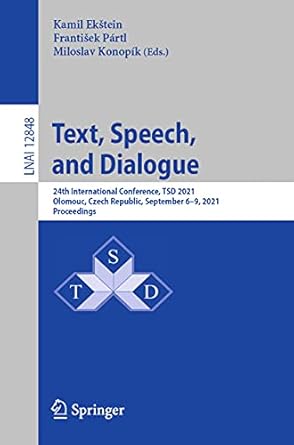 text speech and dialogue 24th international conference tsd 2021 olomouc czech republic september 6 9 2021