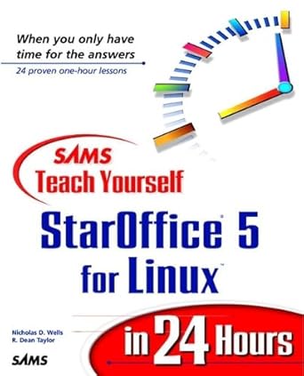 sams teach yourself staroffice 5 for linux in 24 hours 1st edition nicholas wells ,r dean taylor 0672314126,