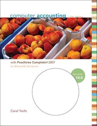 computer accounting with peachtree complete 2007 release 14 0 with software cd rom 1st edition carol yacht