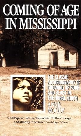 coming of age in mississippi the classic autobiography of growing up poor and black in the rural south 1st