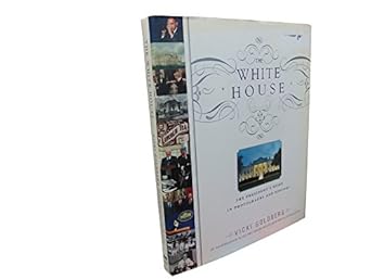 the white house the presidents home in photographs and history 1st edition vicki goldberg ,white house