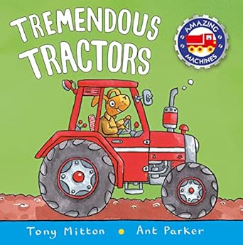 tremendous tractors 1st edition tony mitton ,ant parker 0753459183, 978-0753459188