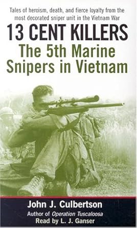 13 cent killers the 5th marine snipers in vietnam 1st edition john culbertson ,l j ganser 0739311921,
