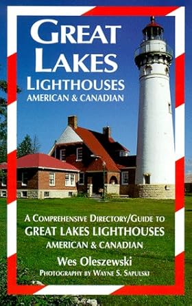 great lakes lighthouses american and canadian 1st edition wes oleszewski ,wayne sapulski 0932212980,