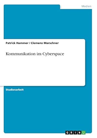 kommunikation im cyberspace 1st edition patrick hammer ,clemens marschner 365650380x, 978-3656503804