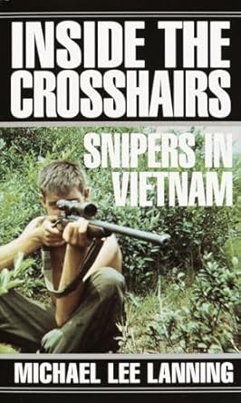 inside the crosshairs snipers in vietnam 1st edition col michael lee lanning 0804116202, 978-0804116206