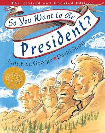 so you want to be president the revised and 1st edition judith st george ,david small 0399243178,