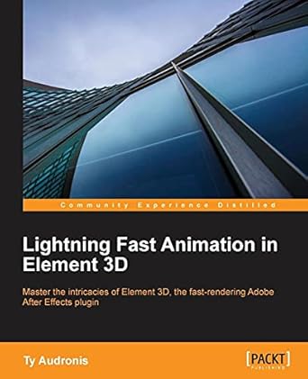 lightning fast animation in element 3d 1st edition ty audronis 1783559381, 978-1783559381