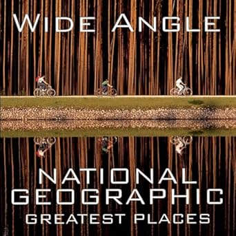 wide angle national geographic greatest places 1st edition ferdinand protzman 1426208936, 978-1426208935