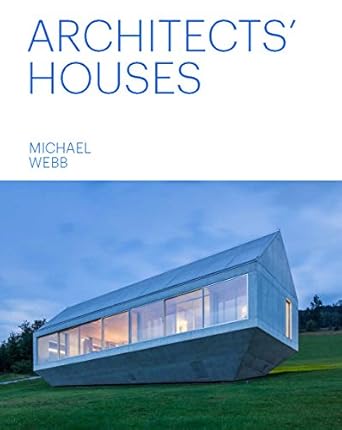 architects houses 1st edition michael webb 1616897023, 978-1616897024