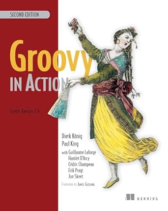 groovy in action covers groovy 2 4 1st edition dierk konig ,paul king ,guillaume laforge ,hamlet d'arcy