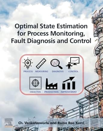 optimal state estimation for process monitoring fault diagnosis and control 1st edition ch venkateswarlu m
