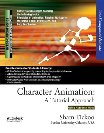 character animation a tutorial approach 1st edition prof sham tickoo purdue univ and cadcim technologies