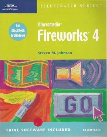 macromedia fireworks 4 illustrated essentials 1st edition ross h johnson 0619056576, 978-0619056575