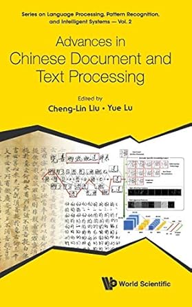 advances in chinese document and text processing 1st edition cheng lin liu ,yue lu 9813143673, 978-9813143678