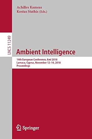 ambient intelligence 14th european conference ami 2018 larnaca cyprus november 12 14 2018 proceedings 1st