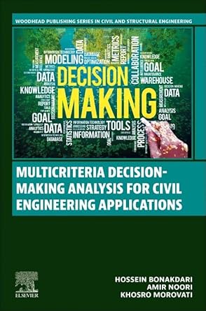 multicriteria decision making analysis for civil engineering applications 1st edition hossein bonakdari ,amir