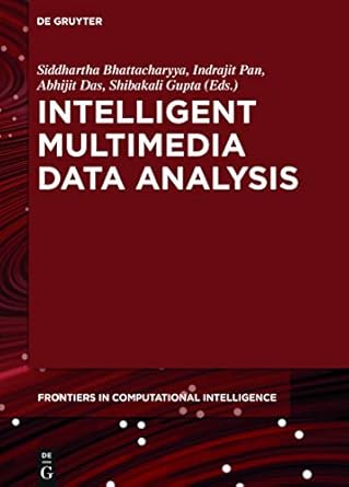 intelligent multimedia data analysis 1st edition siddhartha bhattacharyya ,indrajit pan ,abhijit das