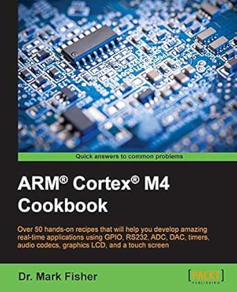 arm cortex m4 cookbook 1st edition dr mark fisher 1782176500, 978-1782176503