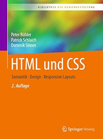 html und css semantik design responsive layouts 1st edition peter buhler ,patrick schlaich ,dominik sinner