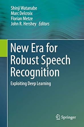 new era for robust speech recognition 1st edition watanabe 3319646796, 978-3319646794