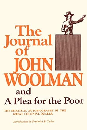 The Journal Of John Woolman And A Plea For The Poor