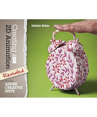 creating 2d animation with the adobe creative suite 1st edition debra keller 1133693482, 978-1133693482