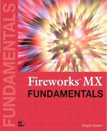 fireworks mx fundamentals 1st edition abigail rudner 0735711534, 978-0735711532
