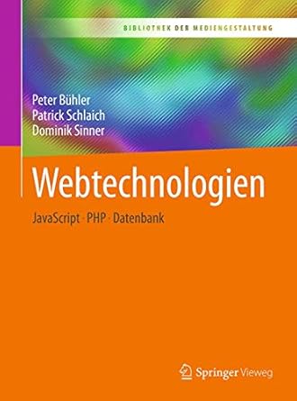 webtechnologien javascript php datenbank 1st edition peter buhler ,patrick schlaich ,dominik sinner