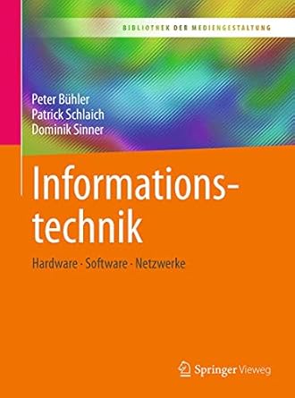 informationstechnik hardware software netzwerke 1st edition peter buhler ,patrick schlaich ,dominik sinner