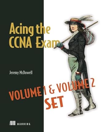acing the ccna exam volumes 1 and 2 1st edition jeremy mcdowell 1633435709, 978-1633435704