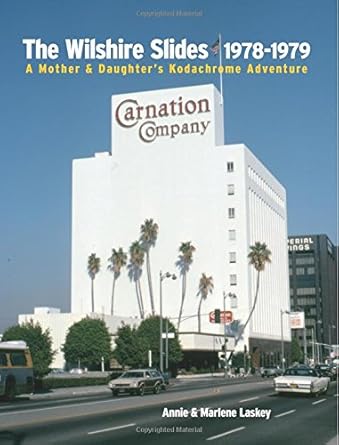 the wilshire slides 1978 1979 1st edition annie laskey ,marlene laskey 099782512x, 978-0997825121